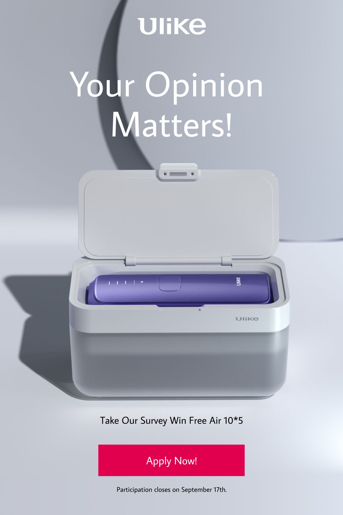 Take our Survey for a chance to win Limited UV Sterilization Box!